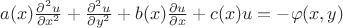 $\[a(x)\frac{{{\partial ^2}u}}{{\partial {x^2}}} + \frac{{{\partial ^2}u}}{{\partial {y^2}}} + b(x)\frac{{\partial u}}{{\partial x}} + c(x)u =  - \varphi (x,y)\]$
