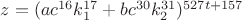 $z=(ac^{16}k_1^{17}+bc^{30}k_2^{31})^{527t+157}$