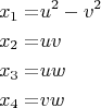 \begin{align*} x_1 = & u^2 - v^2 \\ x_2 = & u v \\ x_3 = & uw \\ x_4 = & v w  \end{align*}