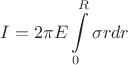 $$
I = 2\pi E\int\limits_0^R {\sigma rdr} 
$$
