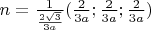 $n= \frac{1}{\frac{2\sqrt{3}}{3a}}(\frac{2}{3a};\frac{2}{3a};\frac{2}{3a})$