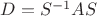 $D=S^{-1}AS$