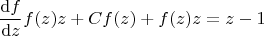 $$\frac{\mathrm{d}f}{\mathrm{d}z}f(z)z+Cf(z)+f(z)z=z-1$$