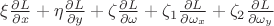 $
\xi\frac{\partial L}{\partial x}   +
\eta\frac{\partial L}{\partial y}+
\zeta\frac{\partial L}{\partial \omega} +
\zeta_1\frac{\partial L}{\partial \omega_x}+
\zeta_2\frac{\partial L}{\partial \omega_y} $