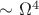 $\sim \Omega^4$