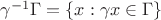 $\gamma^{-1}\Gamma = \left\{ x: \gamma x \in \Gamma\right\}$