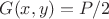 $G(x,y) = P/2$ $G(x,y) = P/2$