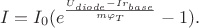 $$I = I_{0}(e^{\frac{ U_{diode} - Ir_{base}}{m \varphi_T}} - 1).$$