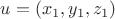 $u=(x_1,y_1,z_1)$ $u=(x_1,y_1,z_1)$
