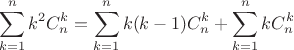 $$\sum_{k=1}^n k^2 C_n^k = \sum_{k=1}^n k(k-1) C_n^k + \sum_{k=1}^n k C_n^k$$