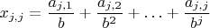 $$ x_{j,j} = \frac {a_{j,1}} {b}+\frac {a_{j,2}} {b^2}+ \ldots+\frac {a_{j,j}} {b^j} $$