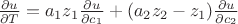 $\frac {\partial u}{\partial T}=a_1z_1\frac {\partial u}{\partial c_1}+(a_2z_2-z_1)\frac {\partial u}{\partial c_2}$