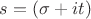 $s = (\sigma + it)$