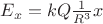 $E_{x}=kQ \frac{1}{R^{3}}x$