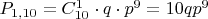 $P_{1,10}=C_{10}^{1}\cdot q \cdot p^9=10qp^9$