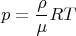 $$p=\frac\rho\mu RT$$