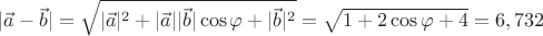$\begin{gathered}
  |\vec a - \vec b| = \sqrt {|\vec a|^2  + |\vec a||\vec b|\cos \varphi  + |\vec b|^2 }  = \sqrt {1 + 2\cos \varphi  + 4}  = 6,732 \hfill \\
   \hfill \\ 
\end{gathered} $