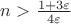 $n > \frac{1+3\varepsilon}{4\varepsilon}$