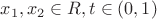 $x_1,x_2 \in R, t \in (0,1)$