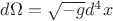 $ d\Omega =\sqrt{-g} d^4 x $