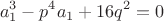 $$a_1^3-p^4a_1+16q^2=0$$