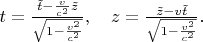 $t = \frac{\tilde{t} - \frac{v}{c^2} \tilde{z}}{ \sqrt{1 - \frac{v^2}{c^2} } }, \quad
z = \frac{\tilde{z}-v \tilde{t}}{ \sqrt{1 - \frac{v^2}{c^2} }}.$