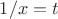 $1/x=t$