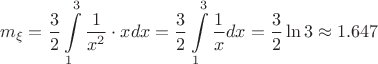 $$m_{\xi}=\dfrac{3}{2}\int\limits_{1}^3 {\dfrac{1}{x^2}\cdot xdx=\dfrac{3}{2}\int\limits_{1}^3 {\dfrac{1}{x}dx=\dfrac{3}{2}\ln 3 \approx 1.647$$