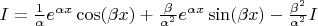 $I = \frac{1}{\alpha }{e^{\alpha x}}\cos (\beta x) + \frac{\beta}{\alpha^2 }{e^{\alpha x}}\sin (\beta x) - \frac{\beta^2 }{\alpha^2 } I$