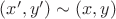 $(x', y') \sim (x,y)$