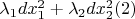 $\lambda_1dx_1^2+\lambda_2dx_2^2\eqno(2)$