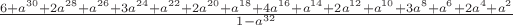$\frac{6+a^{30}+2a^{28}+a^{26}+3a^{24}+a^{22}+2a^{20}+a^{18}+4a^{16}+a^{14}+2a^{12}+a^{10}+3a^8+a^6+2a^4+a^2}{1-a^{32}}$