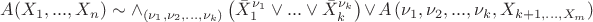 $A(X_{1},...,X_{n})\sim \wedge _{\left({\nu _{1},\nu _{2},...,\nu _{k}} \right)}\left(\bar{X}_{1}^{\nu _{1}}\vee  ...\vee \bar{X}_{k}^{\nu _{k} \right)}\vee  A\left(\nu _{1},\nu _{2},...,\nu _{k},X_{k+1,...,X_{m}} \right)$