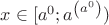 $x \in [a^0; a^{\left(a^0\right)})$