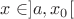 $x\in ]a,x_0[$