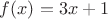 $f(x)=3x+1$