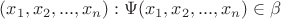 $(x_1,x_2, ..., x_n) : \Psi(x_1,x_2, ..., x_n)\in\beta$