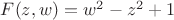 $F(z,w) = w^2 - z^2 + 1$