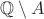 $\mathbb{Q}\setminus A$