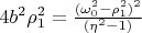 $4b^2\rho_1^2=\frac{(\omega_0^2-\rho_1^2)^2}{(\eta^2-1)}$