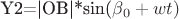 Y2=|OB|*sin($\beta$_0+wt)