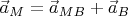 $\vec {a}_M=\vec {a}_{MB}+\vec {a}_B$