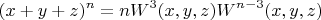 $$(x+y+z)^n=nW^3(x,y,z)W^{n-3}(x,y,z)$$