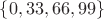 $\{0,33,66,99\}$