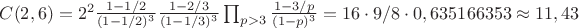 $C(2,6)=2^2 \frac {1-1/2}{(1-1/2)^3}\frac {1-2/3}{(1-1/3)^3}\prod_{p>3} {\frac {1-3/p}{(1-p)^3}=16 \cdot 9/8 \cdot 0,635166353 \approx 11,43$