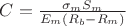 $C=\frac{\sigma_m S_m}{E_m (R_b-R_m)}$
