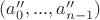 $(a_0'', ... , a_{n-1}'')$