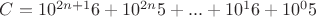 $C=10^{2n+1}6+10^{2n}5+...+10^1{6}+10^{0}5$