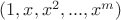 $(1,x,x^2,...,x^m)$