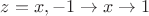 $z=x, -1 \to x \to 1$